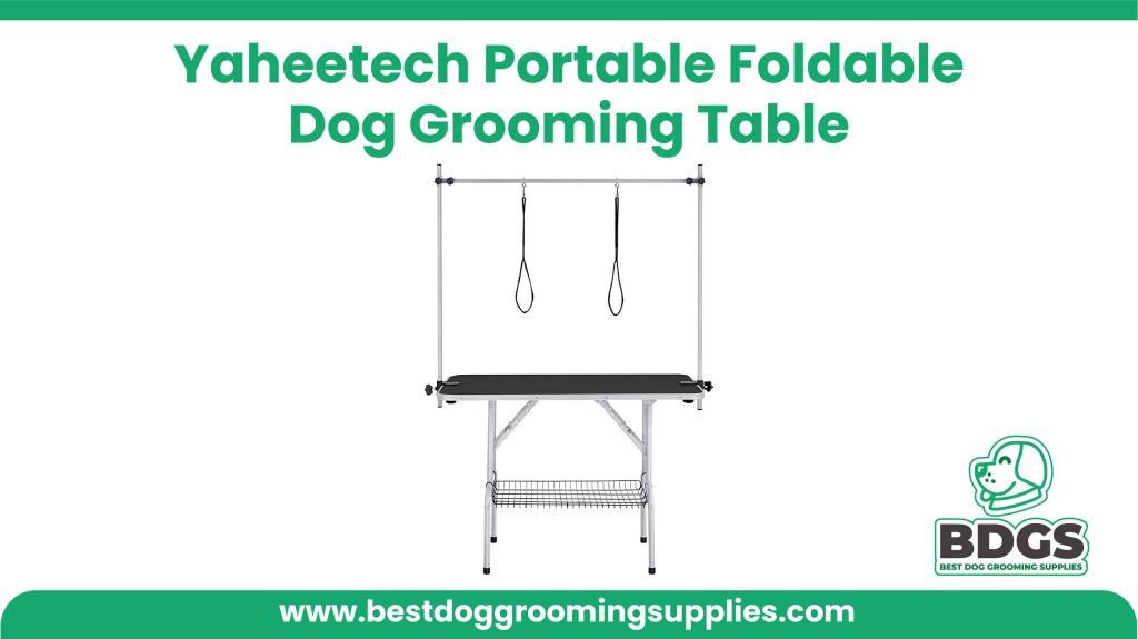 Best for Portable and Space-saving - Yaheetech Portable Foldable Pet Grooming Table