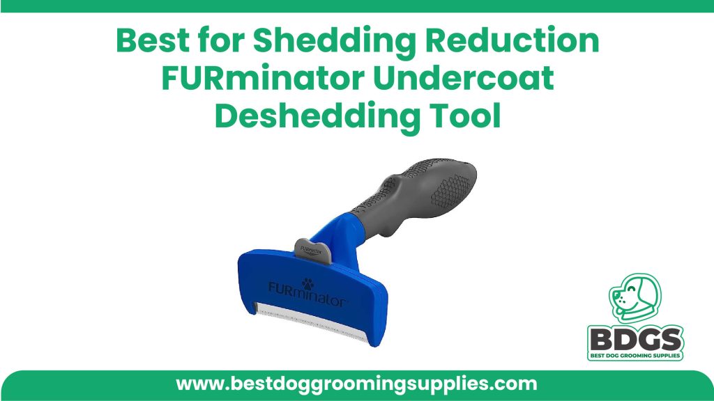 Best for Shedding reduction: FURminator Undercoat Deshedding Tool