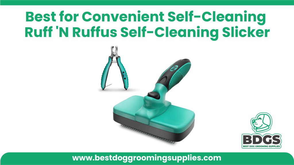 Best for Convenient Self-Cleaning - Ruff 'N Ruffus Self-Cleaning Slicker