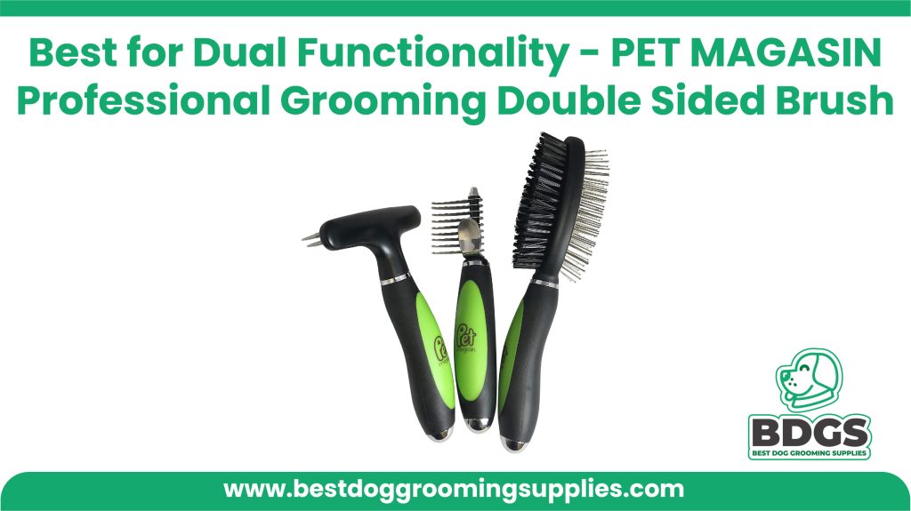 Best for Dual Functionality - PET MAGASIN Professional Grooming Double-Sided Brush