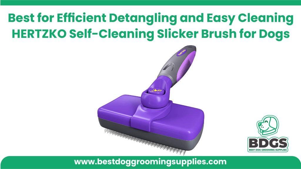 Best for Efficient Detangling and Easy Cleaning - HERTZKO Self-Cleaning Slicker Brush for Dogs