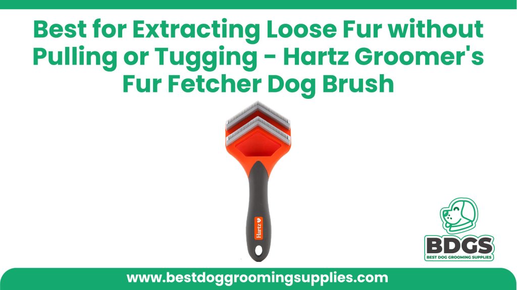 Best for Extracting Loose Fur without Pulling or Tugging - Hartz Groomer's Fur Fetcher Dog Brush