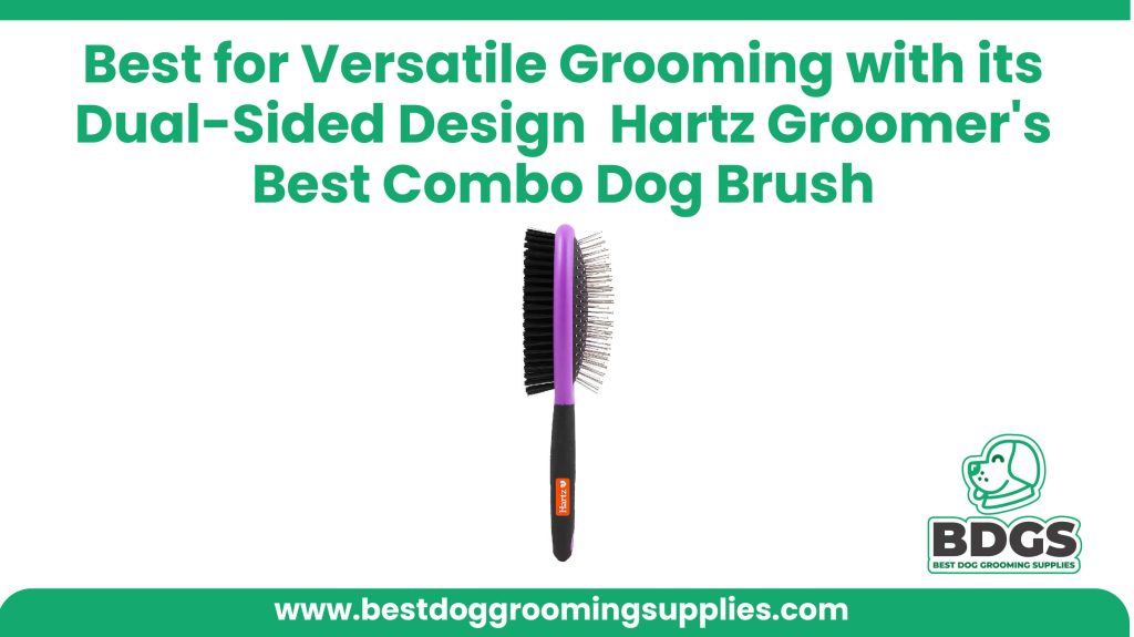 Best for Versatile Grooming with its Dual-Sided Design - Hartz Groomer's Best Combo Dog Brush